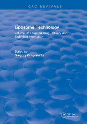 Liposome Technology: Volume III: Targeted Drug Delivery and Biological Interaction