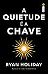 A quietude é a chave