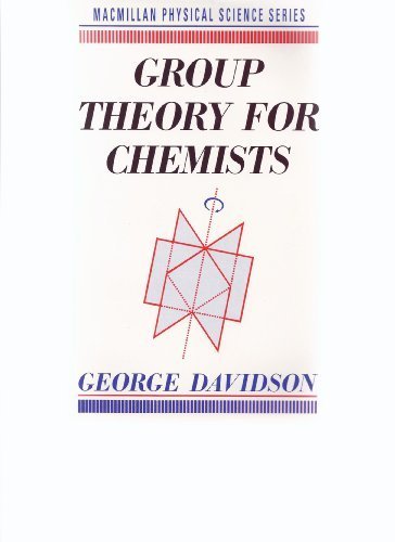 Group theory for chemists (Macmillan physical science)