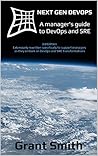 Next Gen DevOps: A manager's guide to DevOps and SRE