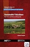 Sustainable Viticulture: The Vines and Wines of Burgundy (Advances in Hospitality and Tourism) Sustainable Viticulture: The Vines and Wines of Burgundy (Advances in Hospitality and Tourism)