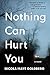 Nothing Can Hurt You