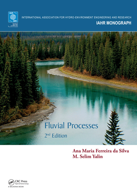 Fluvial Processes: Second Edition (IAHR Monographs)