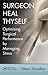 Surgeon, Heal Thyself: Optimising Surgical Performance by Managing Stress