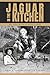 Jaguar in the Kitchen: My L...