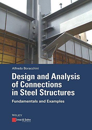 Design and Analysis of Connections in Steel Structures: Fundamentals and Examples (Paperback)