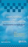 Computational and Experimental Chemistry: Developments and Applications