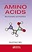 Amino Acids: Biochemistry a...