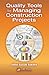Quality Tools for Managing Construction Projects (Industrial Innovation Series)
