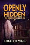 Openly Hidden (The Hidden Series Book 3)