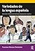 Variedades de la lengua española (Routledge Introductions to Spanish Language and Linguistics) (Spanish Edition)
