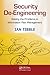 Security de-Engineering: Solving the Problems in Information Risk Management: Solving the Problems in Information Risk Management