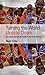 Turning the World Upside Down: The Search for Global Health in the 21st Century: The Search for Global Health in the 21st Century