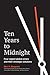 Ten Years to Midnight by Blair H. Sheppard