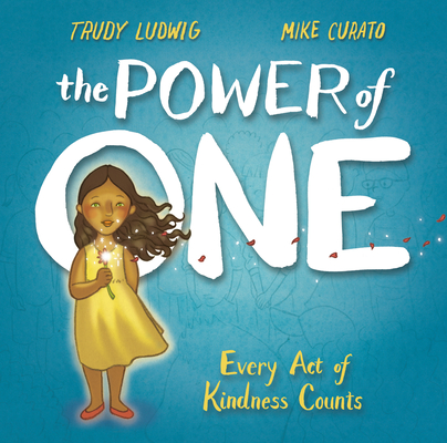 The Power of One: Every Act of Kindness Counts (Hardcover)