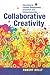 Collaborative Creativity: Educating for Creative Development, Innovation and Entrepreneurship