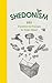 Shedonism by Ben Williams
