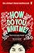 How Do You Want Me? by Ruby Wax
