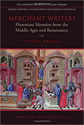 Merchant Writers: Florentine Memoirs from the Middle Ages and Renaissance (Lorenzo Da Ponte Italian Library)