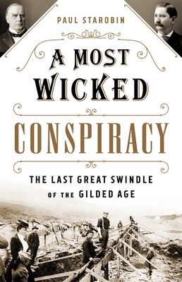 A Most Wicked Conspiracy: The Last Great Swindle of the Gilded Age (Hardcover)