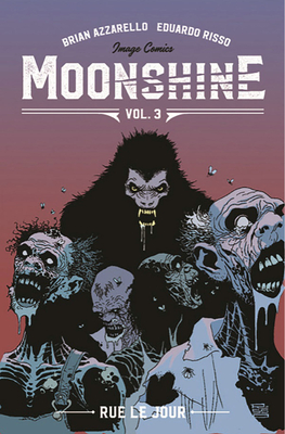 Moonshine, Vol. 3: Rue Le Jour