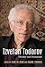 Tzvetan Todorov: Thinker an...