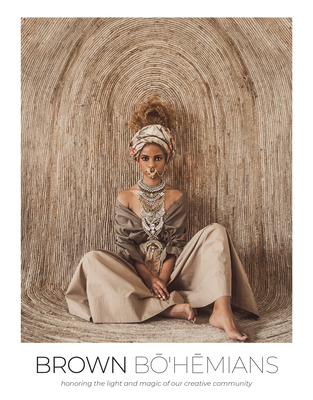 Brown Bohemians: Honoring the Light and Magic of Our Creative Community (Hardcover)