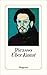 Über Kunst: Aus Gesprächen zwischen Picasso und seinen Freunden