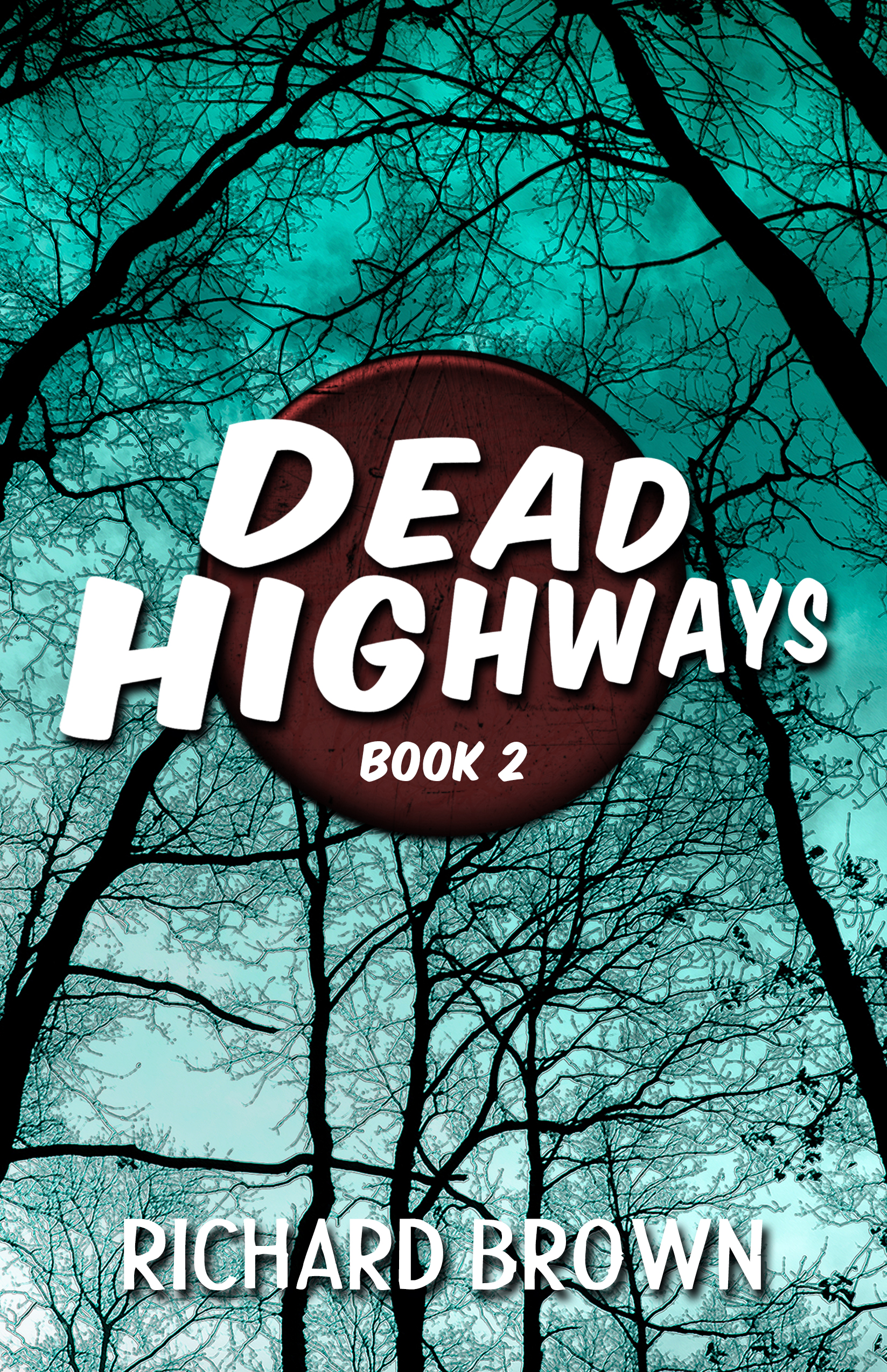Dead Highways (Book 2)