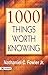 1000 Things Worth Knowing