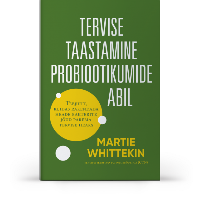Tervise taastamine probiootikumide abil. Teejuht, kuidas rakendada heade bakterite jõud parema tervise heaks