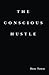 The Conscious Hustle: Busin...