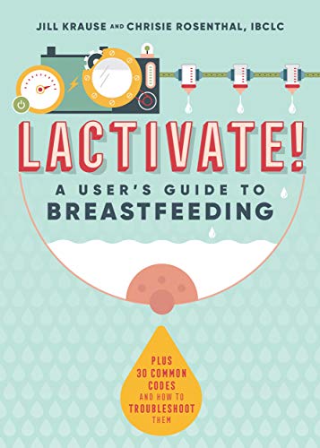 LACTIVATE!: A User's Guide To Breastfeeding (Kindle Edition)