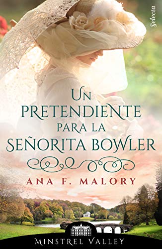 Un pretendiente para la señorita Bowler (Minstrel Valley #7)