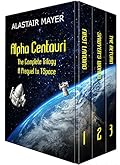 The Alpha Centauri Trilogy: Omnibus Edition of First Landing, Sawyer's World, and The Return