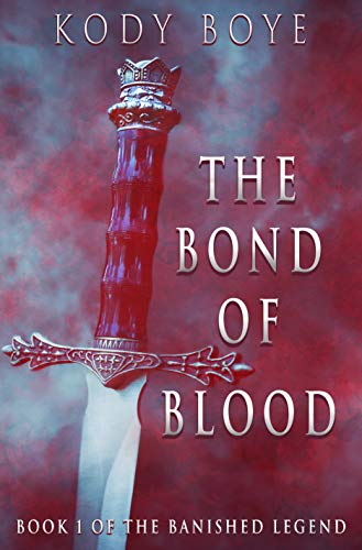 The Bond of Blood (The Banished Legend #1)