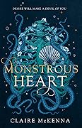 Monstrous Heart (The Monstrous Heart Trilogy #1)