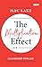 The Multiplication Effect: Building a Leadership Pipeline that Solves Your Leadership Shortage