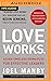 Love Works (Updated and Exp...