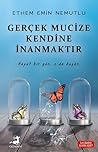 Gerçek Mucize Kendine İnanmaktır Gerçek Mucize Kendine İnanmaktır