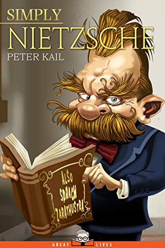 Simply Nietzsche (Great Lives Book 16)