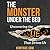 The Monster Under the Bed: Uncovering the Lie That Drives Us