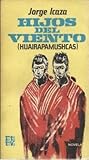 Huairapamushcas. Hijos del viento