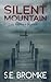 Silent Mountain (Silent, #1)