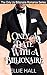 Only a Date with a Billionaire (Only Us Billionaire Romance Series #1) by Ellie Hall