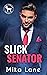 Slick Senator (Cocky Hero Club)