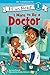 I Want to Be a Doctor: A My...