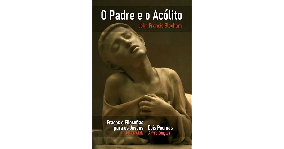 O Padre e o Acólito by John Francis Bloxham O Padre e o Acólito by John Francis Bloxham