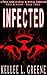 Infected by Kellee L. Greene