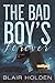 The Bad Boy's Forever (The ...